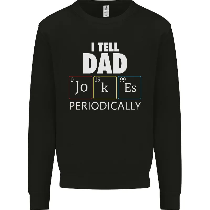 Dad Jokes Periodically Funny Fathers Day Mens Sweatshirt Jumper Hoodie with Back Slit Movement Comfort Hoodie with Back Slit Movement Comfort Dad Jokes Periodically Funny Fathers Day Mens Sweatshirt Jumper Hoodie with Back Slit Movement Comfort Hoodie with Back Slit Movement Comfort